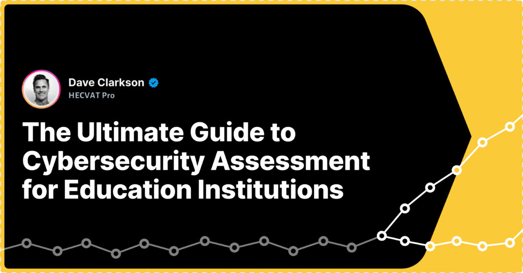 Guide to Cybersecurity Assessment for Education Institutions