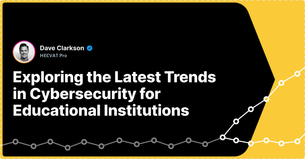 latest Trends in Cybersecurity for Educational Institutions